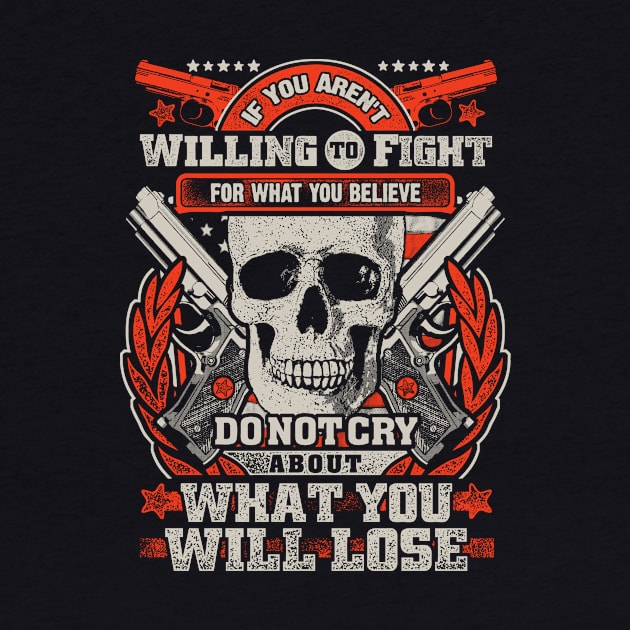 Gun Enthusiasts T Shirt Willing to Fight Shirt by Kibria1991